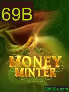 Descubra o Mundo Empolgante de MoneyMinter: Inovação e Estratégia no Jogo de 69B